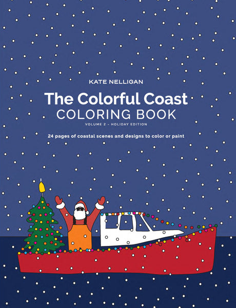 The Colorful Coast Coloring Book by Kate Nelligan-Volume 2 Holiday Edition
